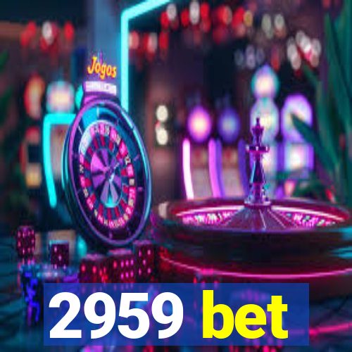 2959 bet